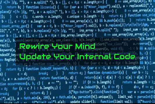 Rewire Your Mind: Update Your Internal Code